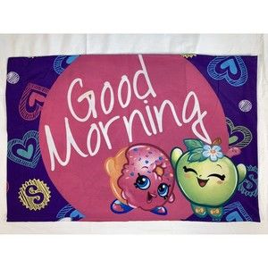 Shopkins "Good Morning" "Good Night" Pillowcase by Moose 2013